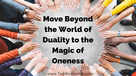 The oneness of all will be realized through magic